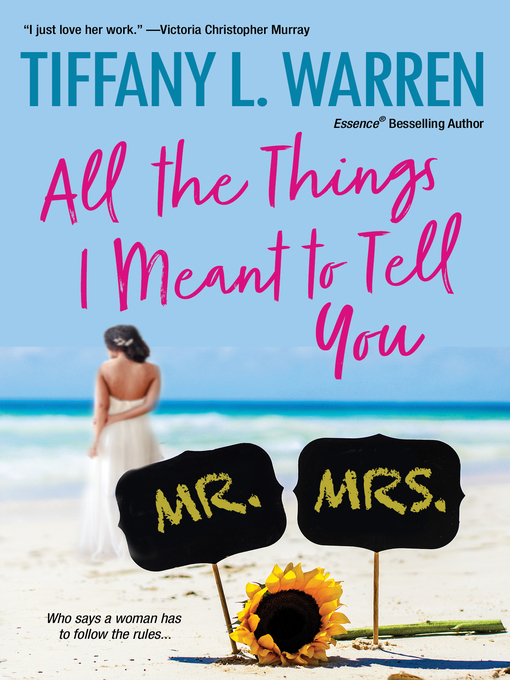 Title details for All the Things I Meant to Tell You by Tiffany L. Warren - Available
